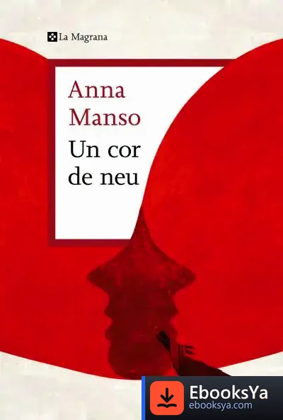 Descargar Un Cor De Neu de Anna Manso