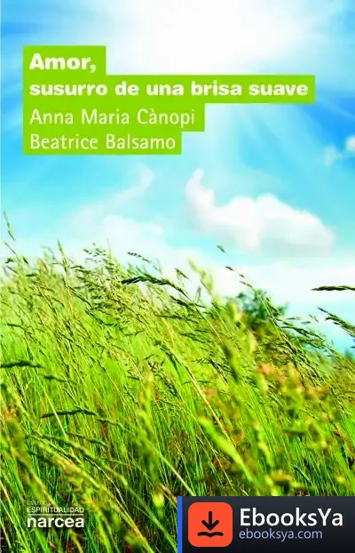 Descargar Amor : Susurro De Una Brisa Suave de Anna Maria Cànopi