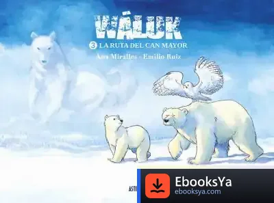 Descargar Wáluk 3. La Ruta Del Can Mayor de Anna Miralles