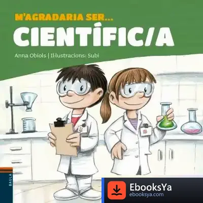 Descargar M'Agradaria Ser ... Científic/A de Anna Obiols