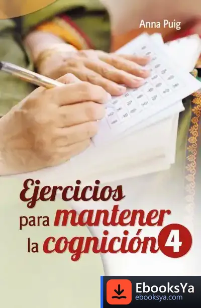 Descargar Ejercicios Para Mantener La Cognición 4 de Anna Puig Alemán