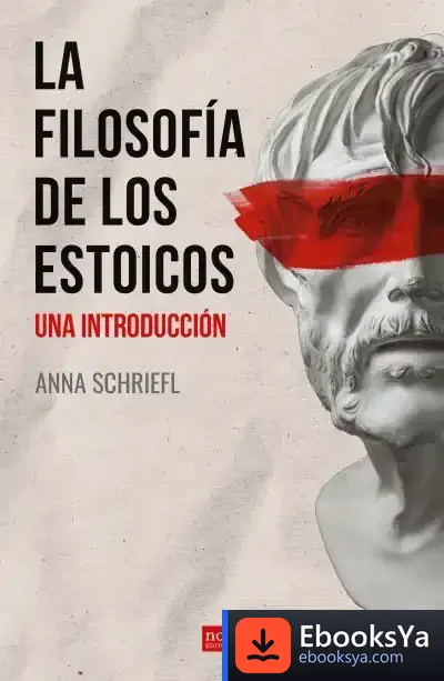 Descargar La Filosof?A Estoica de Anna Schriefl
