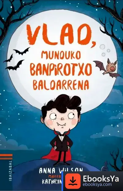 Descargar Vlad Munduko Banpiro Txarrena de Anna Wilson