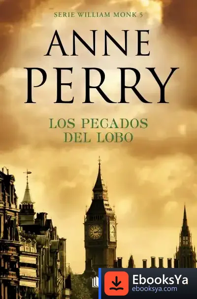 Descargar Los Pecados Del Lobo (Detective William Monk 5) de Anne Perry