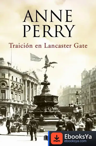 Descargar Traición En Lancaster Gate (Inspector Thomas Pitt 31)