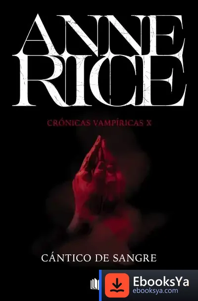 Descargar Cántico De Sangre (Crónicas Vampíricas 10)