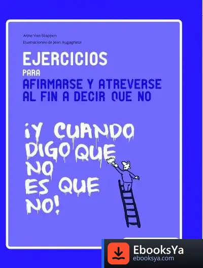 Descargar Ejercicios Para Afirmarse Y Atreverse Al Fin A Decir Que No
