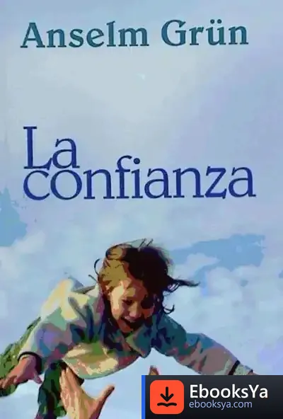 Descargar Confianza, La de Anselm Grün