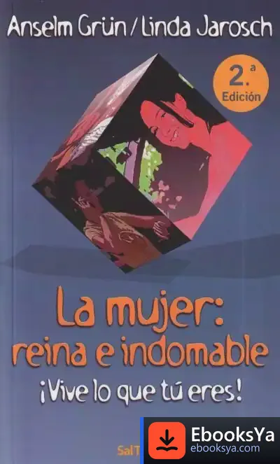 Descargar La Mujer: Reina E Indomable de Anselm Grün