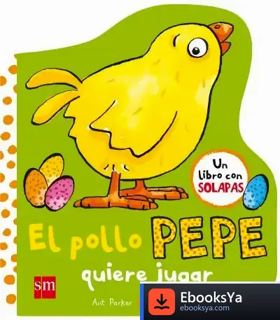 Descargar El Pollo Pepe Quiere Jugar