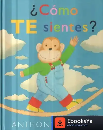 Descargar ¿Cómo Te Sientes? de Anthony Browne