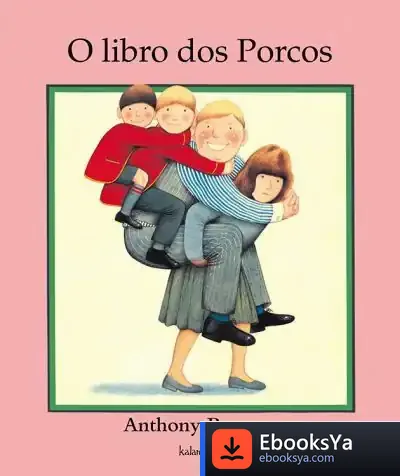 Descargar O Libro Dos Porcos de Anthony Browne