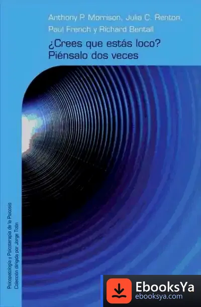 Descargar ¿Crees Que Estás Loco? Piénsalo Dos Veces de Anthony P. Morrison