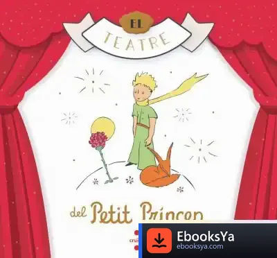 Descargar El Teatre Del Petit Príncep de Antoine de Saint-exupéry