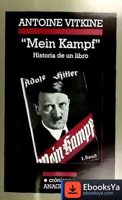Descargar «Mein Kampf». Historia De Un Libro de Antoine Vitkine