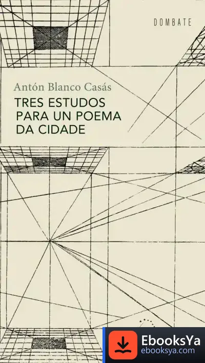 Descargar Tres Estudos Para Un Poema Da Cidade de Antón Blanco Casás