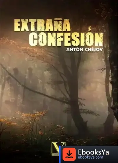 Descargar Extraña Confesión de Anton Pavlovich Chejov