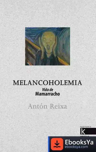 Descargar Melancoholemia: Vida De Mamarracho