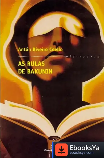 Descargar As Rulas De Bakunin de Antón Riveiro Coello