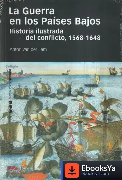 Descargar La Guerra En Los Países Bajos de Anton Van Der Lem