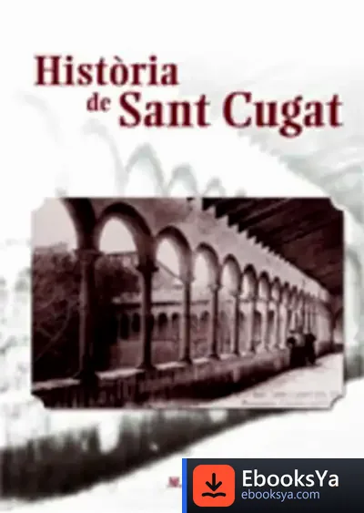 Descargar Història De Sant Cugat de Antoni Bardavio Novi
