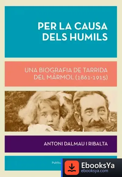 Descargar Per La Causa Dels Humils de Antoni Dalmau I Ribalta