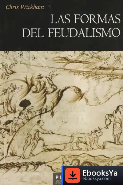 Descargar Las Formas Del Feudalismo de Antoni Furió