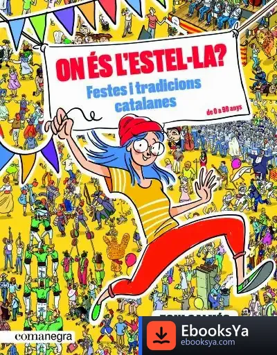 Descargar On És Lestel·La? Festes I Tradicions Catalanes de Antoni Galmés Martí