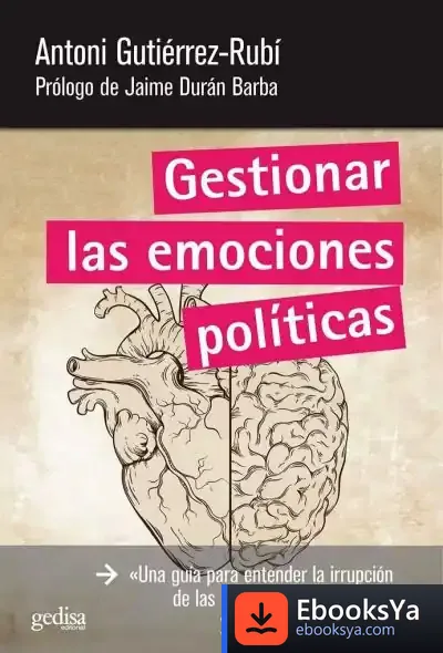 Descargar Gestionar Las Emociones Políticas