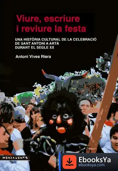 Descargar Viure, Escriure I Reviure La Festa