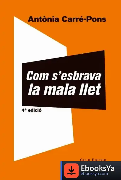 Descargar Com S'Esbrava La Mala Llet