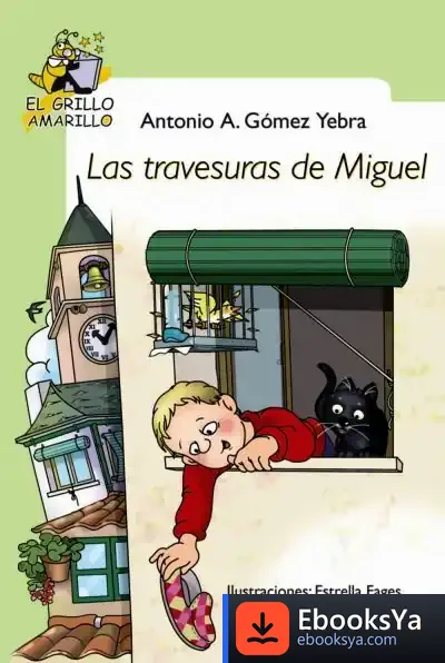 Descargar Las Travesuras De Miguel de Antonio A. Gómez Yebra