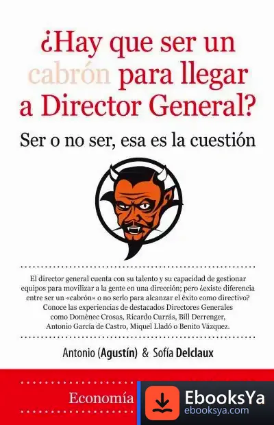 Descargar ¿Hay Ser Un Cabrón Para Llegar A Director General?