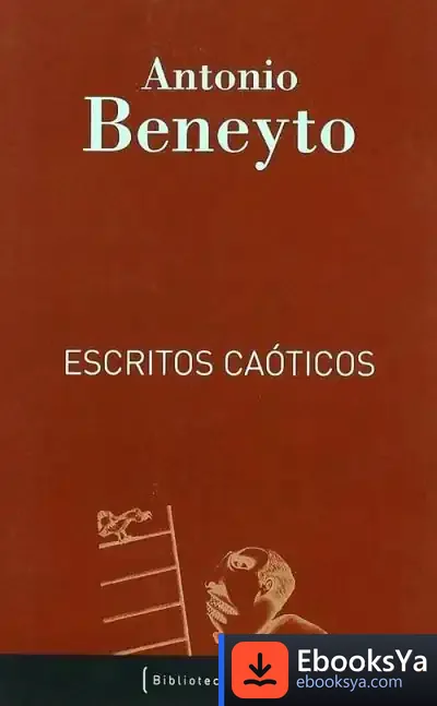 Descargar Escritos Caoticos Beneyto, Antonio Escritos Caoticos