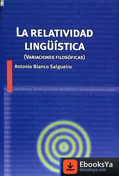 Descargar La Relatividad Lingüística de Antonio Blanco Salgueiro