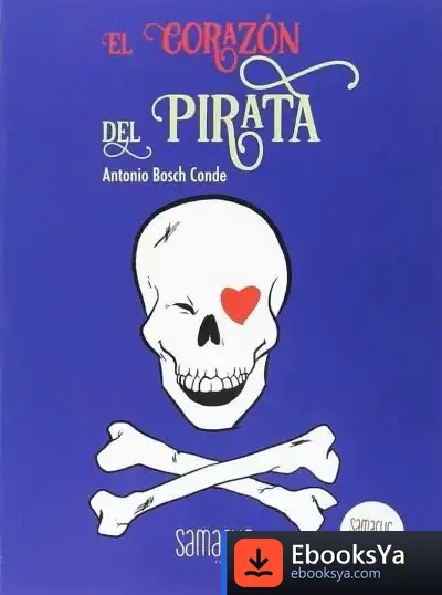 Descargar Corazon Del Pirata de Antonio Bosch Conde
