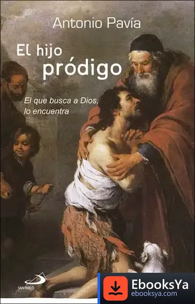 Descargar El Hijo Pródigo: El Que Busca A Dios, Lo Encuentra de Guillaume Apollinaire