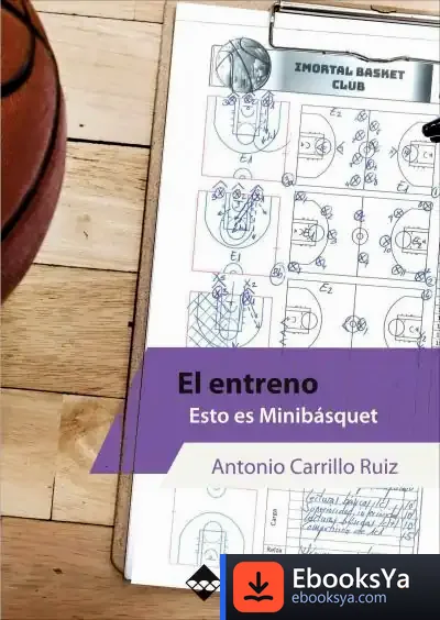 Descargar El Entreno: Esto Es Minibásquet de Antonio Carrillo Ruiz