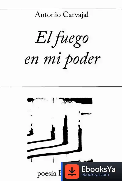Descargar Fuego En Mi Poder,El de Antonio Carvajal