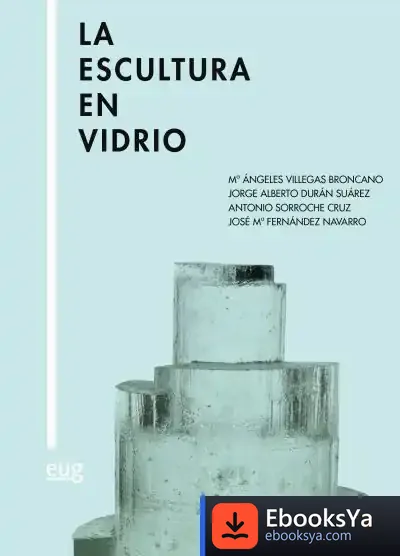 Descargar La Escultura En Vidrio de Antonio Cruz Suárez
