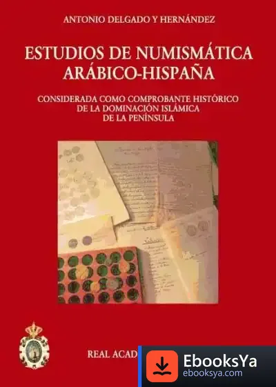 Descargar Estudios De Numismática Arábigo-Hispana de Ramón Soriano Díaz