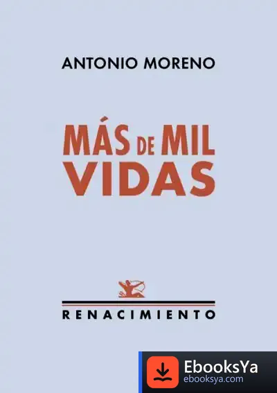 Descargar Más De Mil Vidas de Antonio Moreno