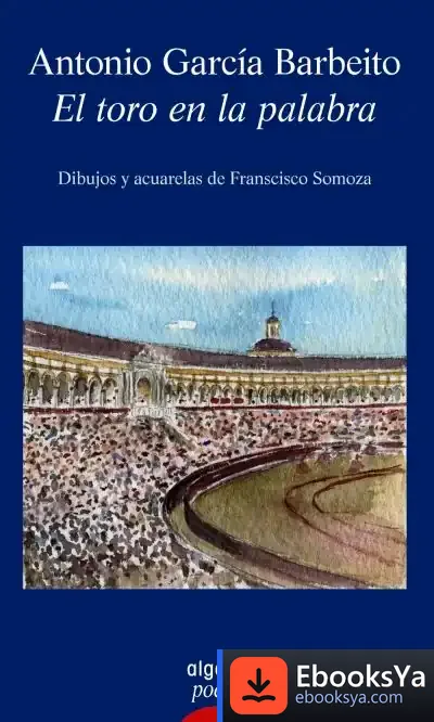 Descargar El Toro En La Palabra de Antonio García Barbeito