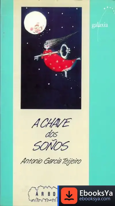 Descargar A Chave Dos Soños de Antonio García Teijeiro