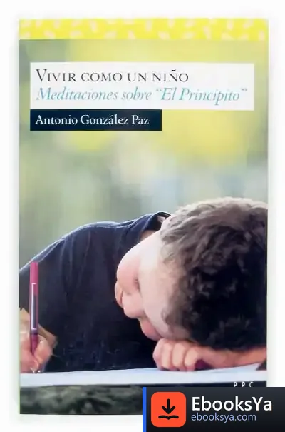 Descargar Vivir Como Un Niño de Antonio González Paz