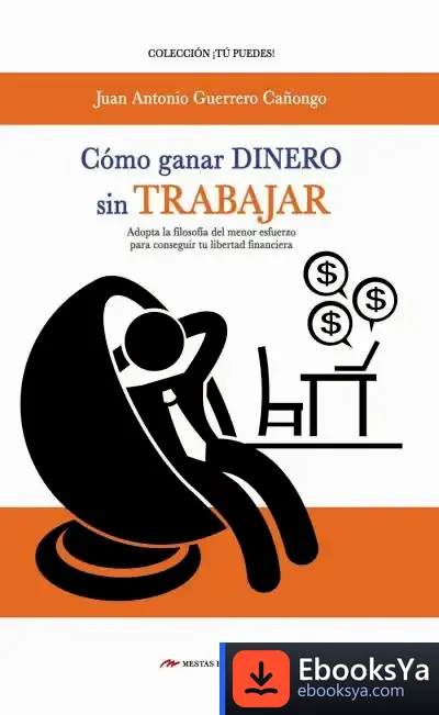 Descargar Cómo Ganar Dinero Sin Trabajar