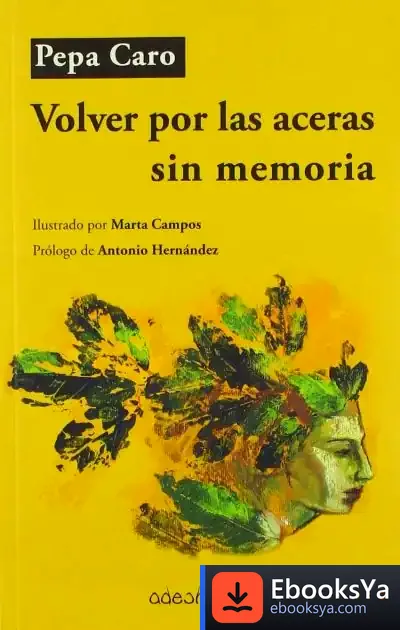 Descargar Volver Por Las Aceras Sin Memoria