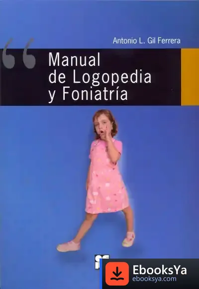 Descargar Manual De Logopedia Y Foniatria de Erika Guiu