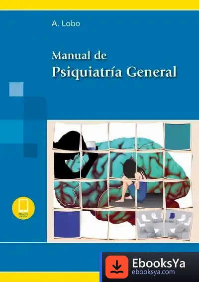 Descargar Manual De Psiquiatría General (Incluye Versión Digital) de Antonio Lobo Satué