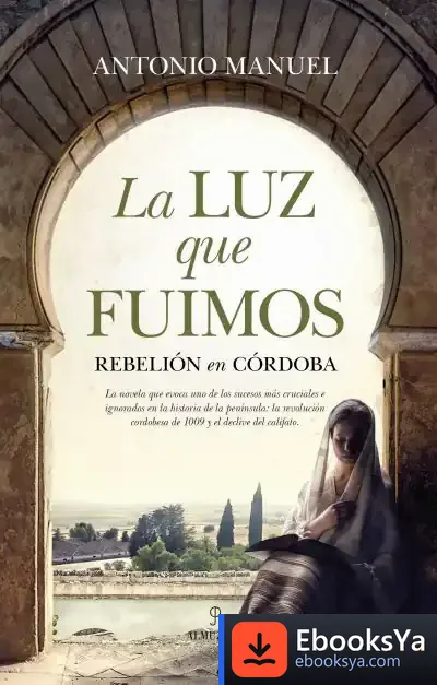 Descargar La Luz Que Fuimos de Antonio Manuel